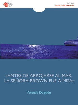 cover image of "Antes de arrojarse al mar, la señora Brown fue a misa"